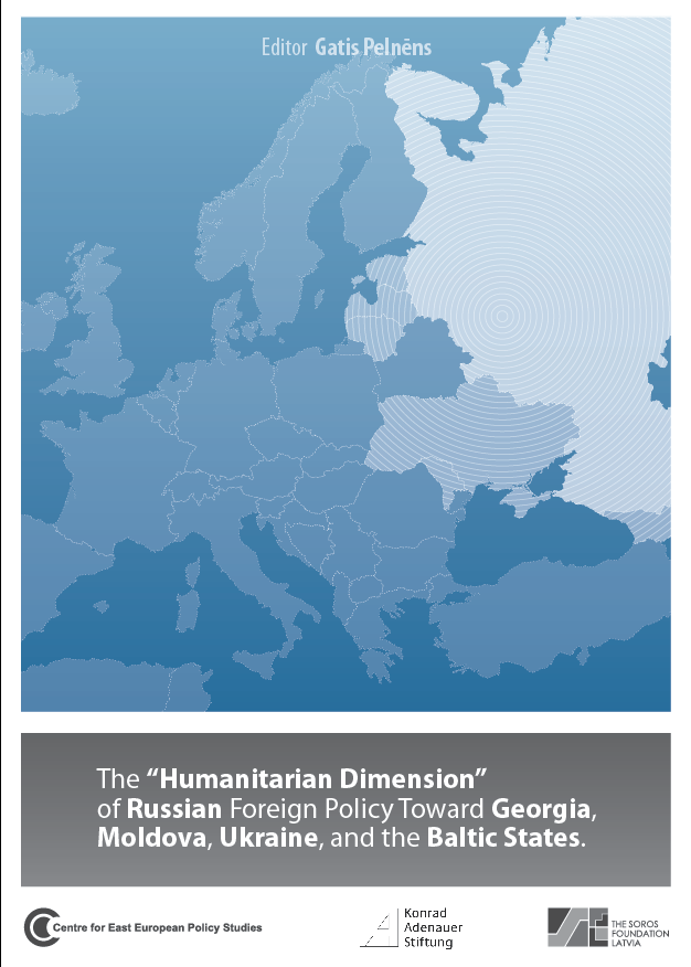 Krievijas ārpolitikas “Humanitārā dimensija” Moldovā, Gruzijā, Ukrainā un Baltijas valstīs