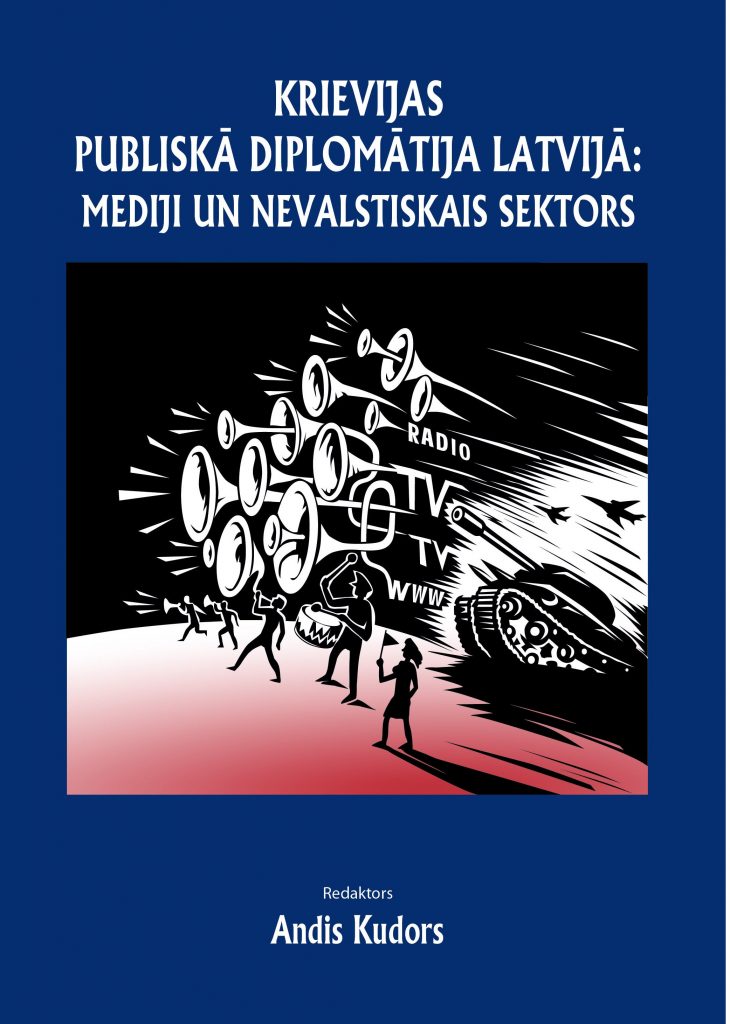 Krievijas publiskā diplomātija Latvijā: mediji un nevalstiskais sektors